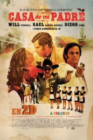 Casa de Mi Padre – 2012 – Online In Netflix
