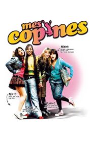 Mes Copines – 2006 – Online In Netflix