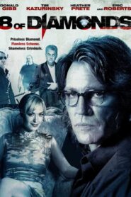8 of Diamonds – 2006 – Online In Netflix