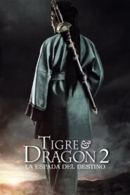 Tigre y dragón 2: La espada del destino – 2016 – Online In Netflix