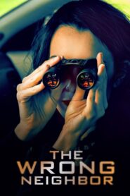 The Wrong Neighbor – 2017 – Online In Netflix