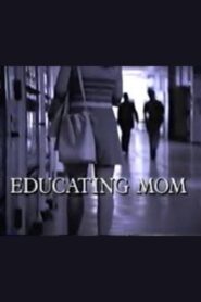 Educating Mom – 1996 – Online In Netflix