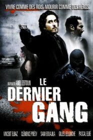 Le Dernier gang – 2007 – Online In Netflix