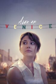 Alex of Venice – 2015 – Online In Netflix
