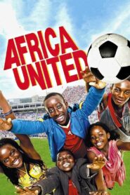 Africa United – 2010 – Online In Netflix