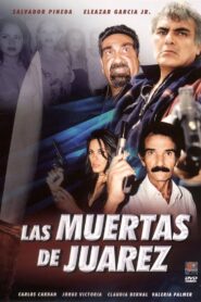 Las Muertas de Juárez – 2002 – Online In Netflix