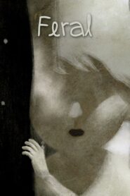 Feral – 2012 – Online In Netflix