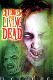 Children of the Living Dead – 2001 – Online In Netflix