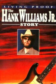 Living Proof: The Hank Williams Jr. Story – 1983 – Online In Netflix