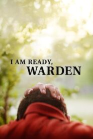 I Am Ready, Warden – 2024 – Online In Netflix