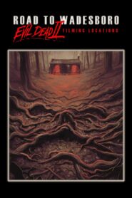 Road to Wadesboro- Evil Dead 2 Locations – 2021 – Online In Netflix