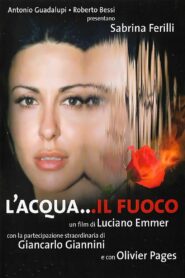 L’acqua… il fuoco – 2003 – Online In Netflix