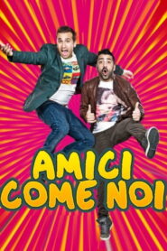 Amici come noi – 2014 – Online In Netflix