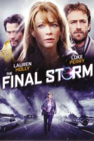 The Final Storm – 2010 – Online In Netflix