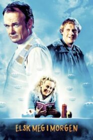 Elsk meg i morgen – 2005 – Online In Netflix