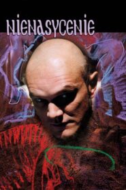 Nienasycenie – 2003 – Online In Netflix