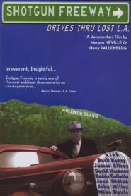 Shotgun Freeway: Drives Through Lost L.A. – 1995 – Online In Netflix