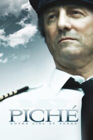 Piché : Entre Ciel et Terre – 2010 – Online In Netflix