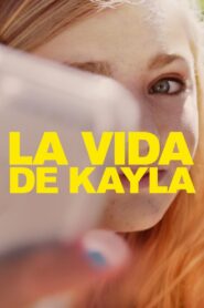 La vida de Kayla – 2018 – Online In Netflix