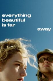 Everything Beautiful Is Far Away – 2017 – Online In Netflix