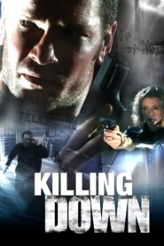 Killing Down – 2006 – Online In Netflix