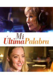 Mi última palabra – 2017 – Online In Netflix