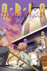 ARIA The OVA 〜ARIETTA〜 – 2007 – Online In Netflix