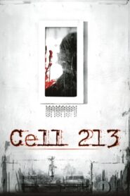 Cell 213 – 2011 – Online In Netflix