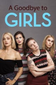 A Goodbye to Girls – 2017 – Online In Netflix
