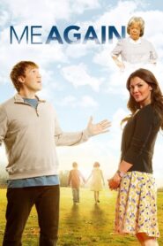 Me Again – 2011 – Online In Netflix