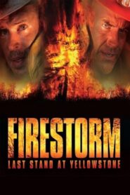 Firestorm: Last Stand at Yellowstone – 2006 – Online In Netflix