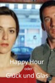 Happy Hour oder Glück und Glas – 2005 – Online In Netflix