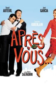 Après vous… – 2003 – Online In Netflix