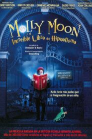Molly Moon and the Incredible Book of Hypnotism – 2015 – Online In Netflix