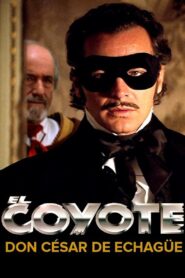 El Coyote: Don César de Echagüe – 1998 – Online In Netflix