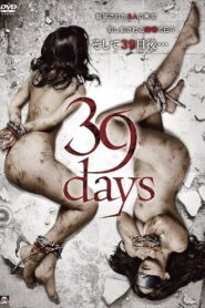 39 Days – 2016 – Online In Netflix