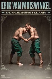 Erik van Muiswinkel: De Olieworstelaar – 2017 – Online In Netflix