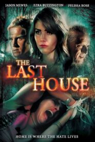 The Last House – 2015 – Online In Netflix