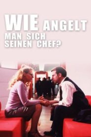 Wie angelt man sich seinen Chef? – 2000 – Online In Netflix