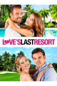 Love’s Last Resort – 2017 – Online In Netflix