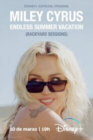 Miley Cyrus – Endless Summer Vacation (Backyard Sessions) – 2023 – Online In Netflix