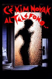 C’è Kim Novak al telefono – 1994 – Online In Netflix