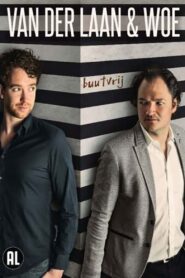 Van der Laan & Woe: Buutvrij – 2014 – Online In Netflix
