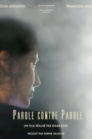 Parole contre parole – 2018 – Online In Netflix