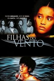 Filhas do Vento – 2005 – Online In Netflix