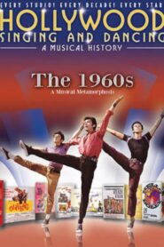 Hollywood Singing & Dancing: A Musical History – 1960’s – 2009 – Online In Netflix