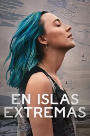 En islas extremas – 2024 – Online In Netflix