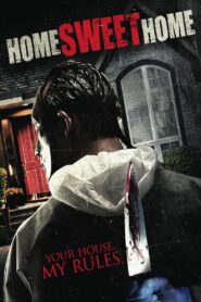 Home Sweet Home – 2013 – Online In Netflix