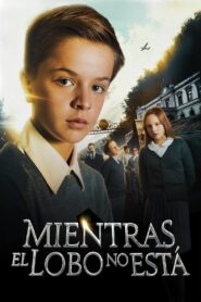 Mientras el Lobo no Esta – 2017 – Online In Netflix