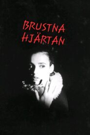 Brustna hjärtan – 1987 – Online In Netflix